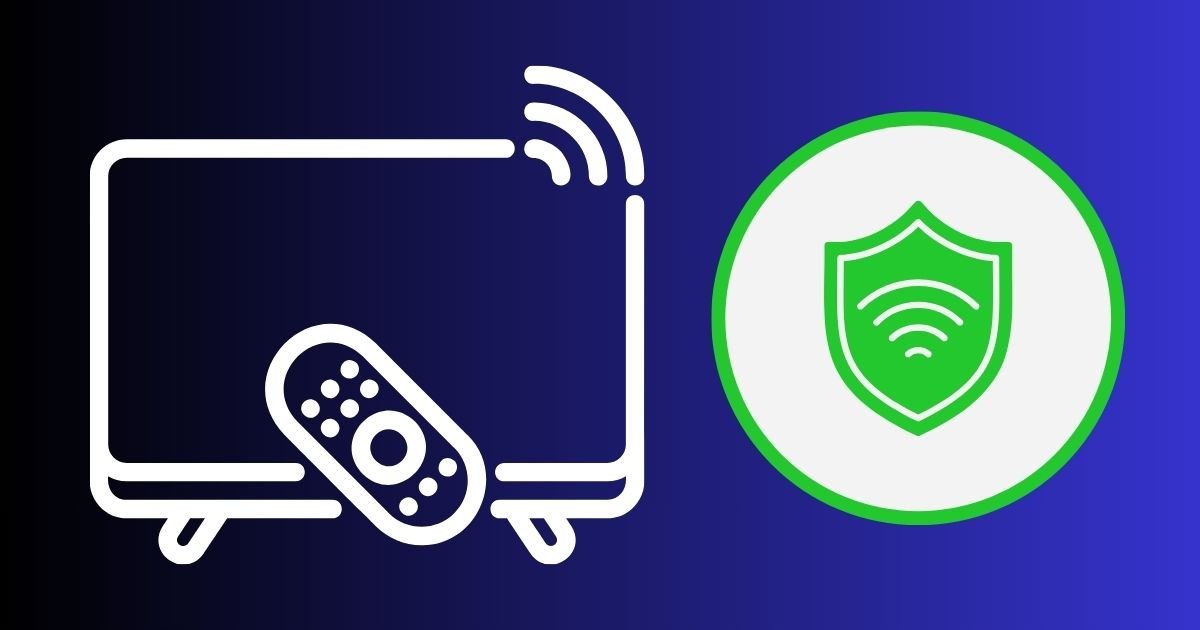 Comment installer un VPN sur Smart TV Samsung et LG en 2026